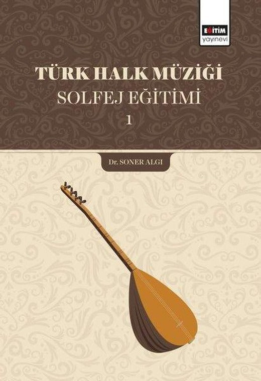 Türk Halk Müziği Solfej Eğitimi - 1 | Eğitim Yayınevi (İnce Kapak)
