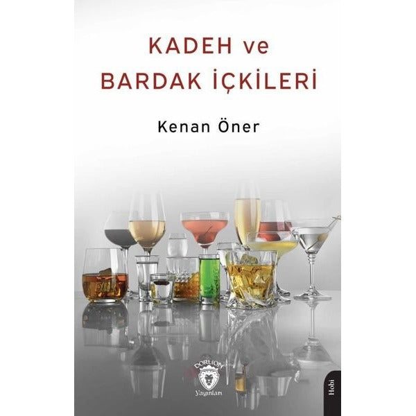 Kadeh ve Bardak İçkileri 1937 | Dorlion Yayınları (Ciltsiz)