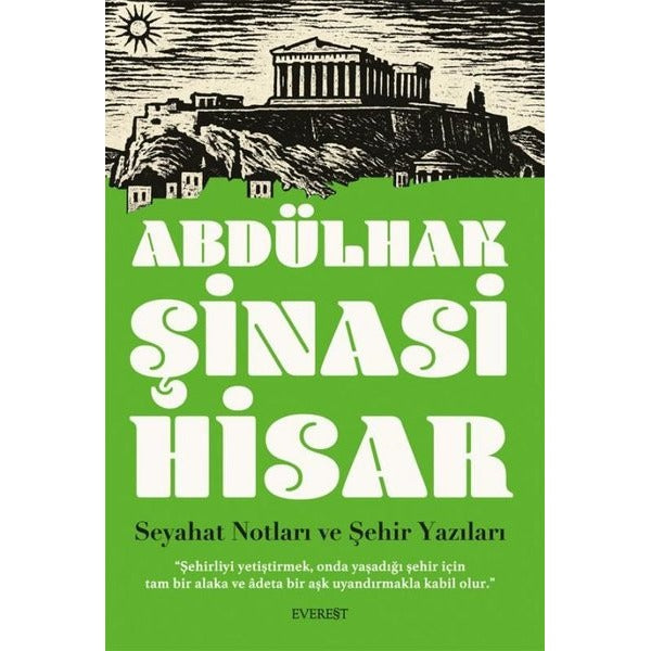 Seyahat Notları ve Şehir Yazıları | Abdülhak Şinasi Hisar (İnce Kapak)