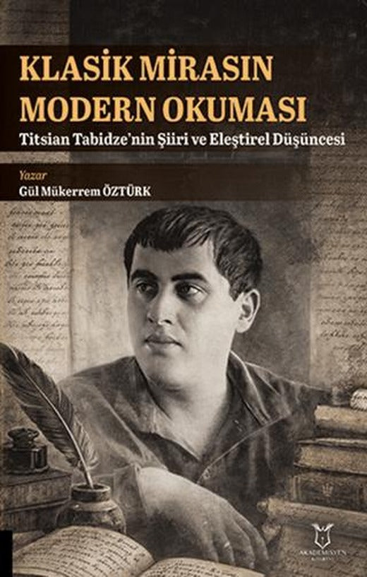 Klasik Mirasın Modern Okuması: Titsian Tabidze’nin Şiiri ve Eleştirel Düşüncesi