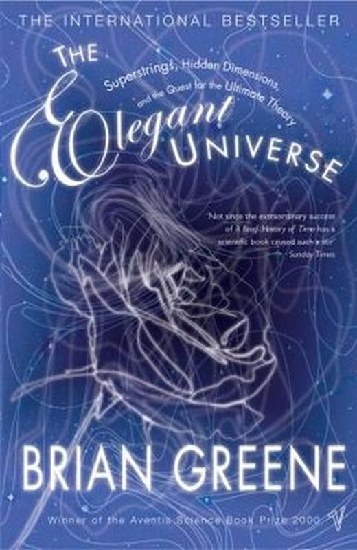 The Elegant Universe: Superstrings Hidden Dimensions and the Quest for the Ultimate Theory | Vintage