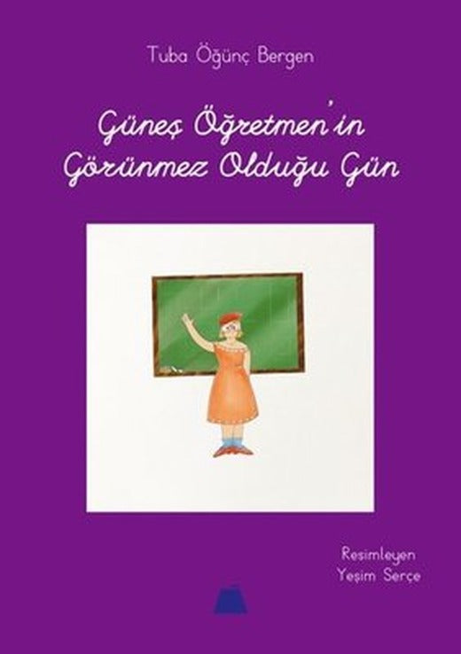 Güneş Öğretmen'in Görünmez Olduğu Gün | Kumdan Kale (İnce Kapak)