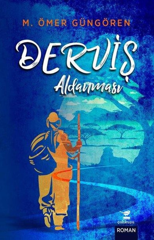 Derviş Aldanması | Çalıkuşu (Ciltli)