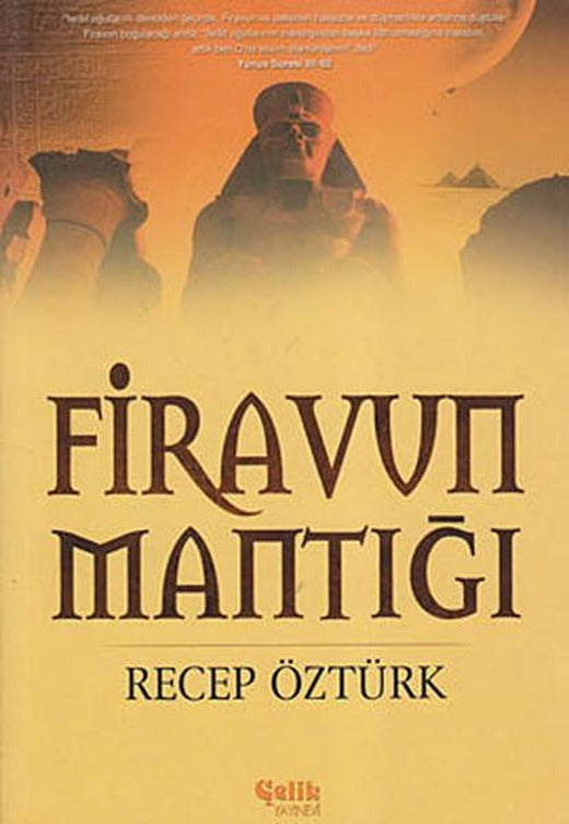 Firavun Mantığı | Çelik Yayınevi (İnce Kapak)