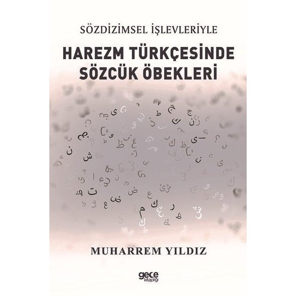 Harezm Türkçesinde Sözcük Öbekleri - Sözdizimsel İşlevleriyle | Gece Kitaplığı