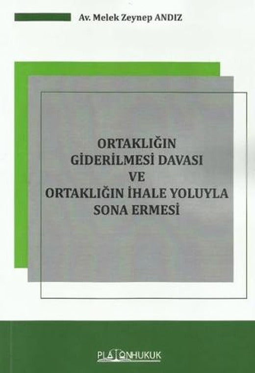 Ortaklığın Giderilmesi Davası Ve Ortaklığın İhale Yoluyla Sona Ermesi