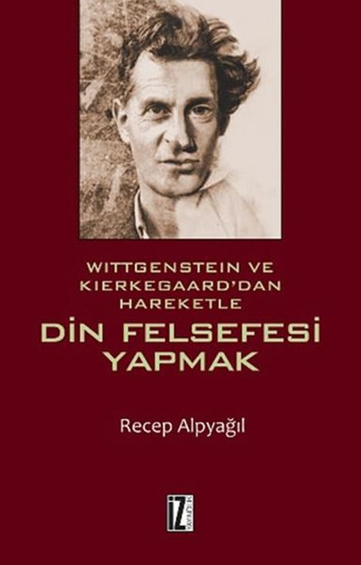 Din Felsefesi Yapmak | İz Yayıncılık - Araştırma-İnceleme Dizisi (e-Kitap)