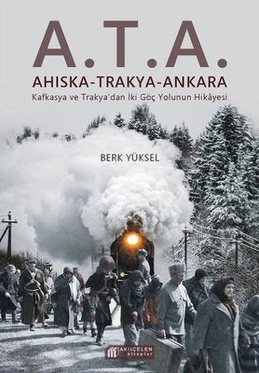A.T.A. Ahıska-Trakya-Ankara | Akılçelen Kitaplar