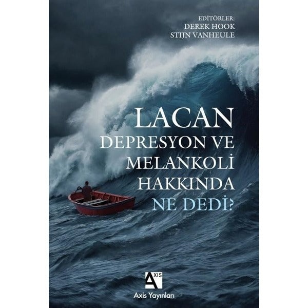 Lacan Depresyon ve Melankoli Hakkında Ne Dedi? | Axis Yayınları