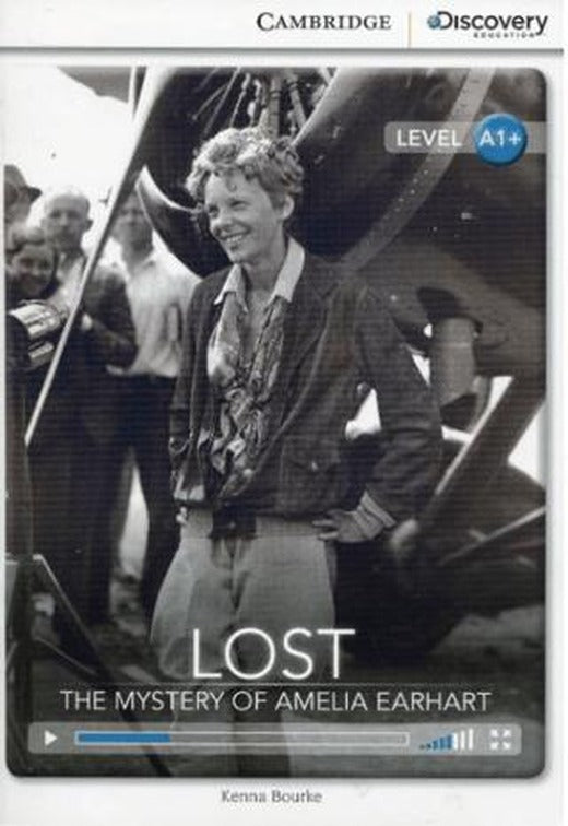 Lost: The Mystery of Amelia Earhart (Book With Online Access code) | Cambridge Yayınları (Ciltsiz)
