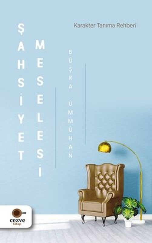 Şahsiyet Meselesi - Karakter Tanıma Rehberi | Cezve Kitap