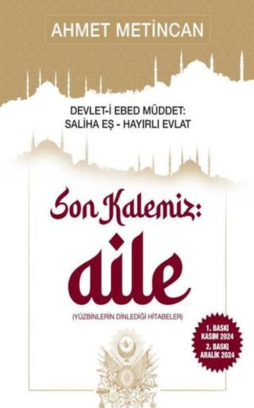 Devlet-i Ebed Müddet: Saliha Eş , Hayırlı Evlat! “Son Kalemiz Aile”
