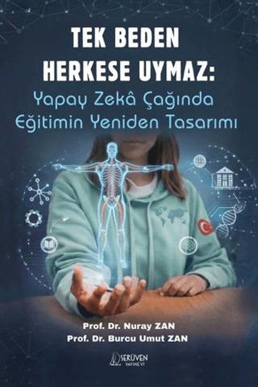 Tek Beden Herkese Uymaz: Yapay Zeka Çağında Eğitimin Yeniden Tasarımı | Serüven Yayınevi (Ciltsiz)