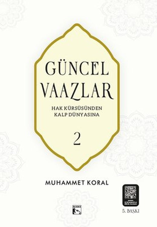 Güncel Vaazlar 2 - Hak Kürsüsünden Kalp Dünyasına | Alaska Yayınları (İnce Kapak)