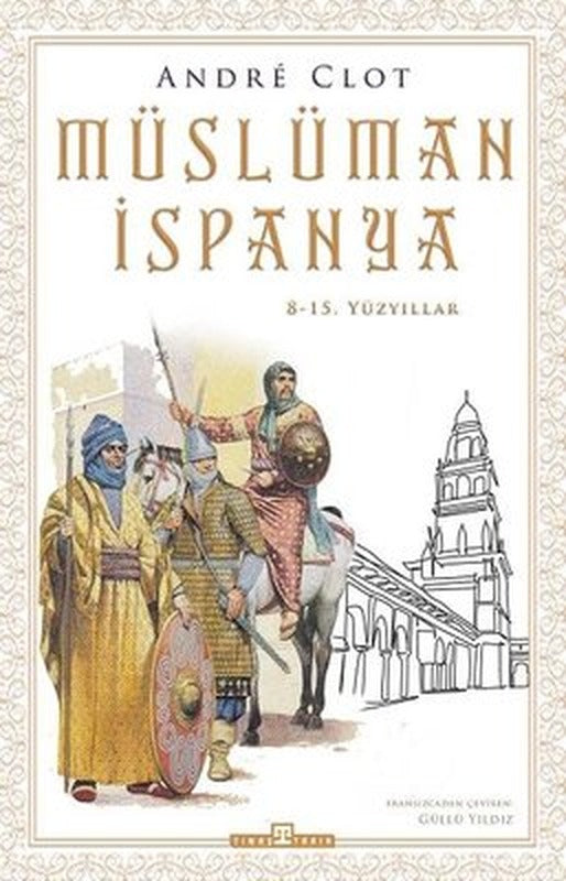 Müslüman İspanya - 8 - 15, Yüzyıllar | Timaş Yayınları
