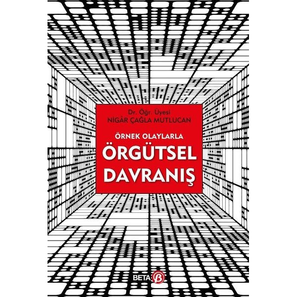 Örnek Olaylarla Örgütsel Davranış | Beta Yayınları (İnce Kapak)