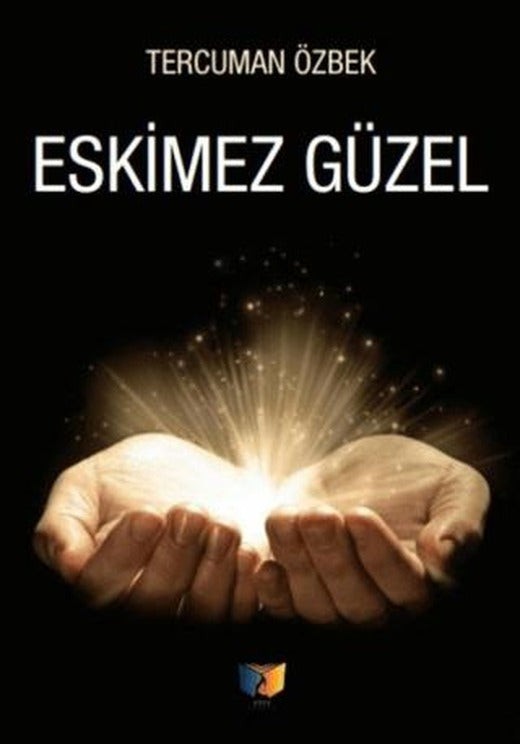 Eskimez Güzel | Ateş Yayınları (Ciltsiz)