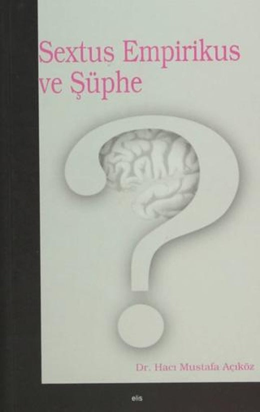 Sextus Empirikus ve Şüphe