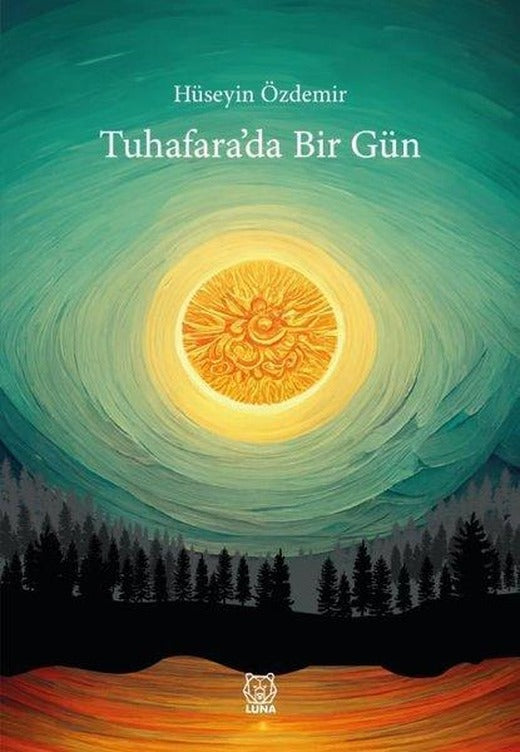 Tuhafara'da Bir Gün | Luna Yayınları (İnce Kapak)