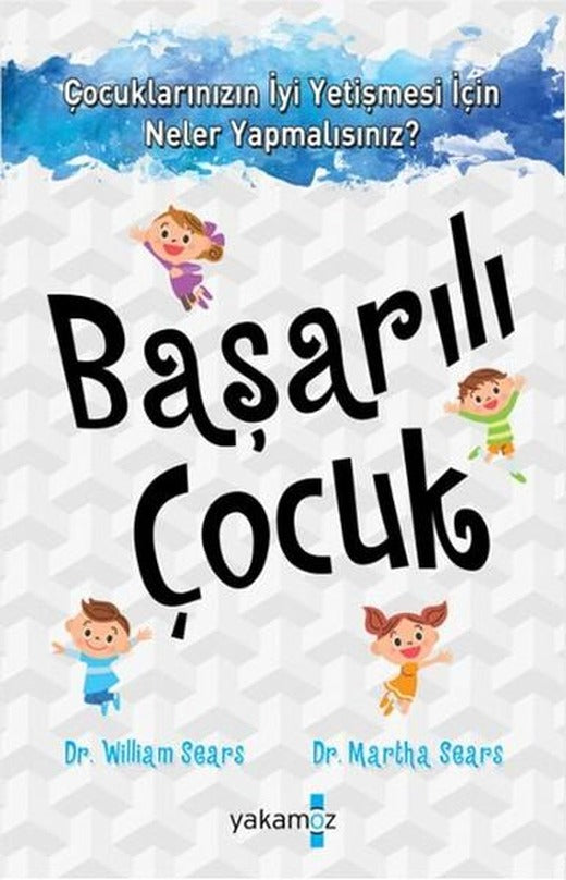 Başarılı Çocuk | Yakamoz Yayınları - Çocuk Gelişimi Dizisi (İnce Kapak)