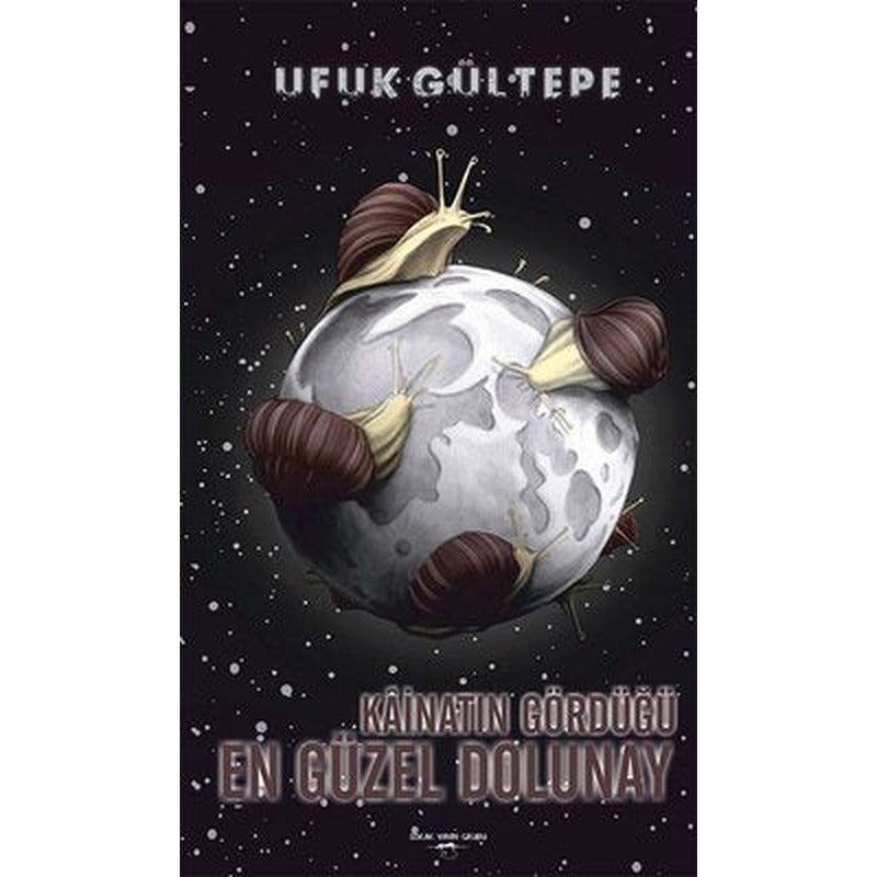 Kainatın Gördüğü En Güzel Dolunay | Sokak Kitapları Yayınları