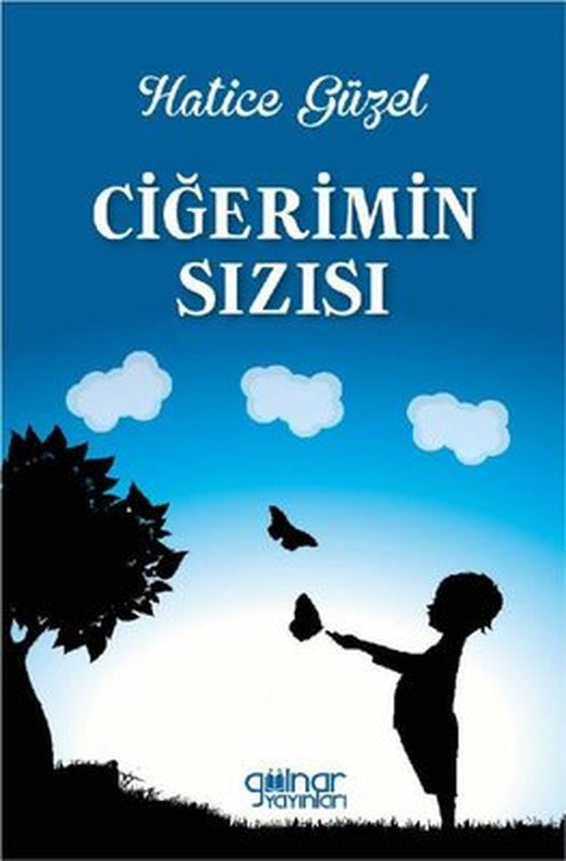 Ciğerimin Sızısı | Gülnar Yayınları