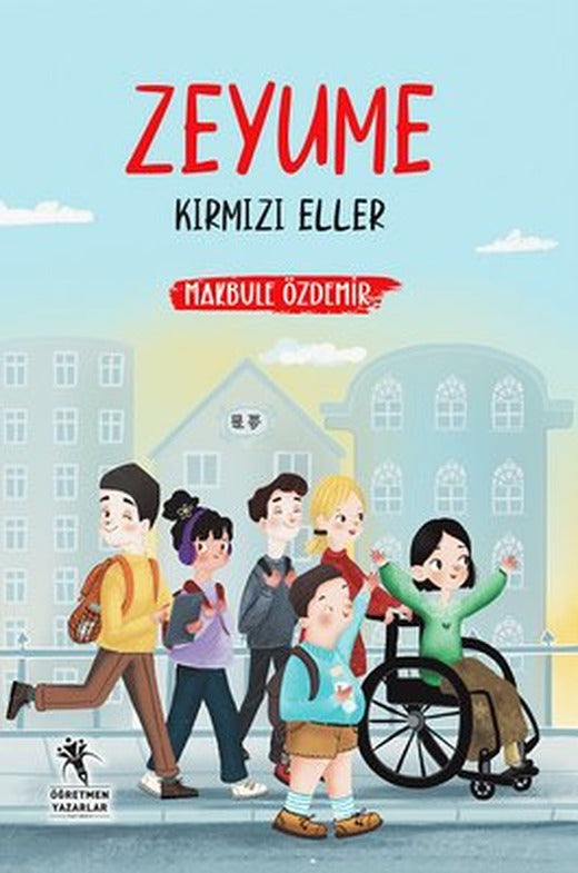 Zeyume - Kırmızı Eller | Öğretmen Yazarlar Yayınları