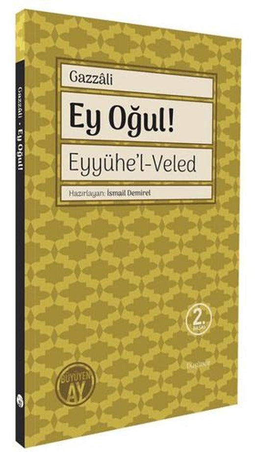 Ey Oğul! Eyyühe'l - Veled