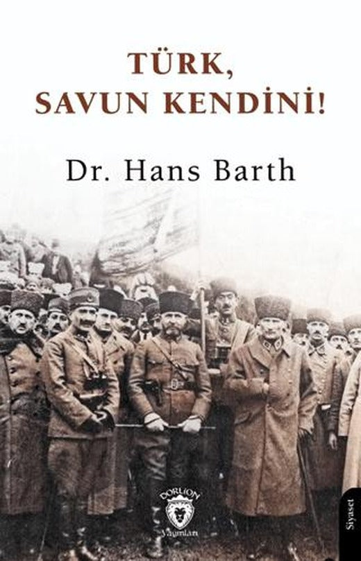 Türk, Savun Kendini! | Dorlion Yayınları (Ciltsiz)