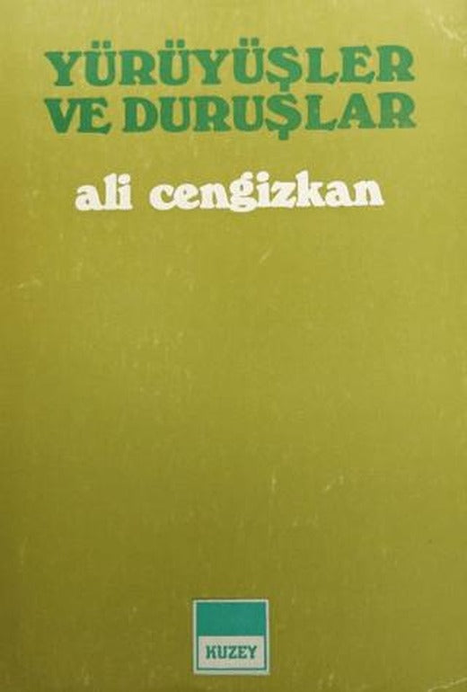 Yürüyüşler ve Duruşlar | Kuzey Kitabevi (Ciltsiz)