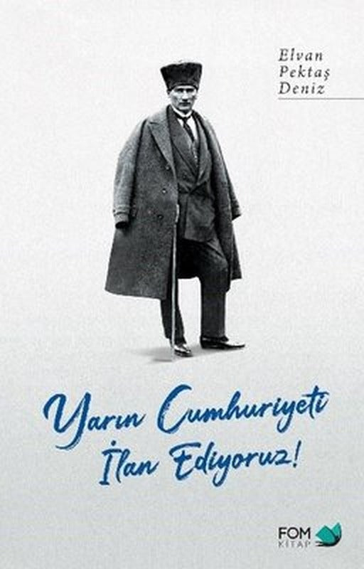 Yarın Cumhuriyeti İlan Ediyoruz! | Fom Kitap