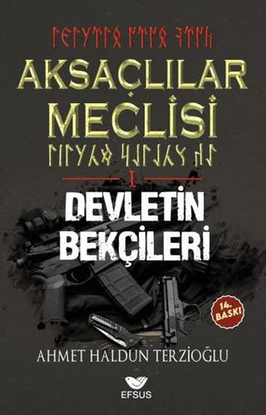 Aksaçlılar Meclisi 1 - Devletin Bekçileri