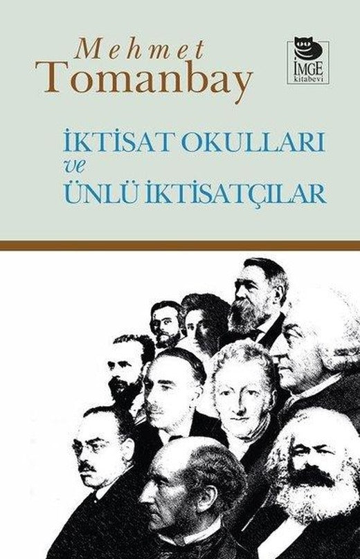İktisat Okulları ve Ünlü İktisatçılar | İmge Kitabevi (İnce Kapak)