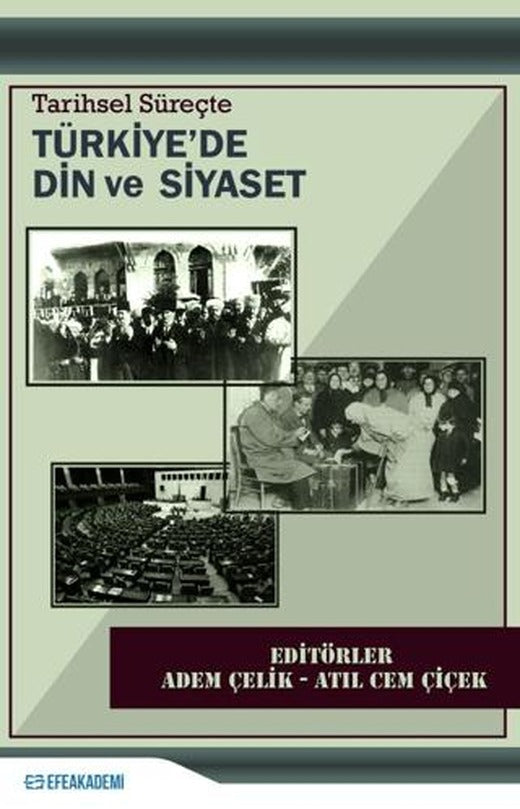 Tarihsel Süreçte Türkiye'de Din ve Siyaset