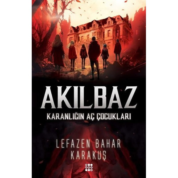 Akılbaz - Karanlığın Aç Çocukları | Dokuz Yayınları
