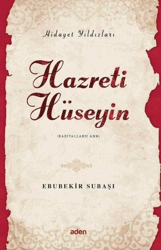Hazreti Hüseyin - Hidayet Yıldızları | Aden Yayınevi (İnce Kapak)