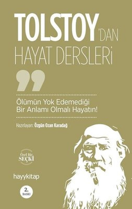Ölümün Yok Edemediği Bir Anlamı Olmalı Hayatın! - Lev Nikolayeviç Tolstoy'dan Hayat Dersleri | Hayy Kitap