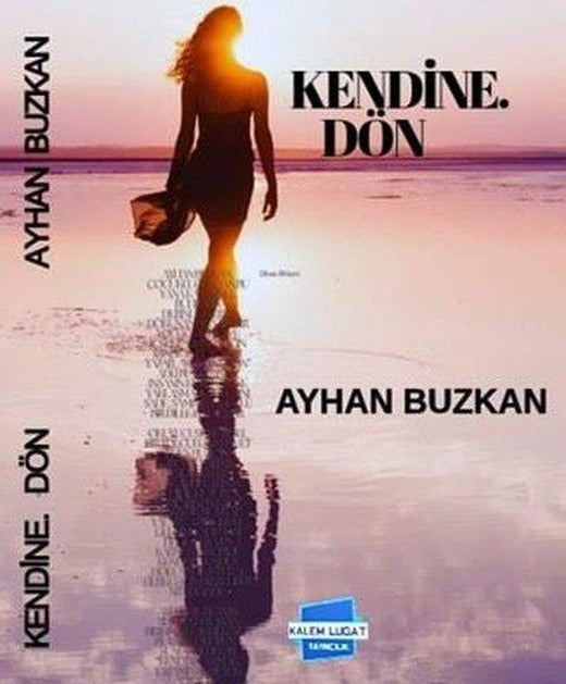 Kendine Dön | Kalem Lugat Yayıncılık (İnce Kapak)