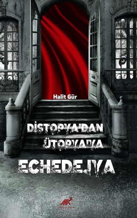 Distopya’dan Ütopya’ya Echedejya