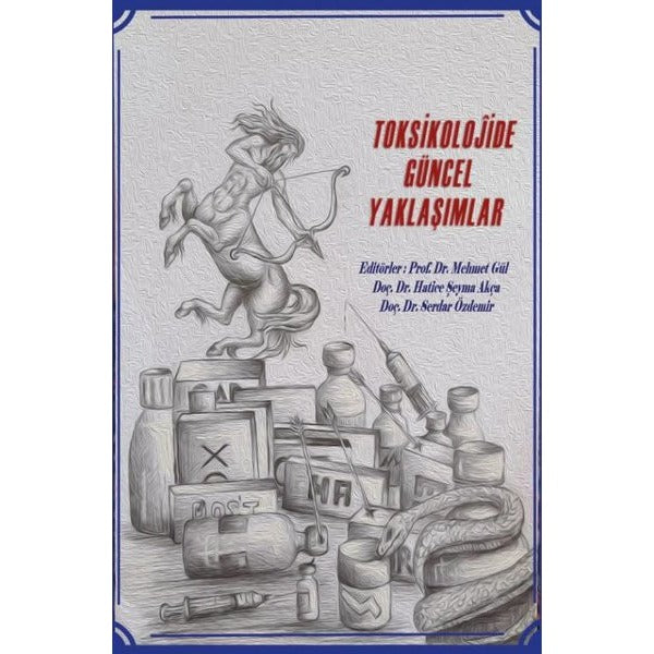 Toksikolojide Güncel Yaklaşımlar | Platanus Publishing