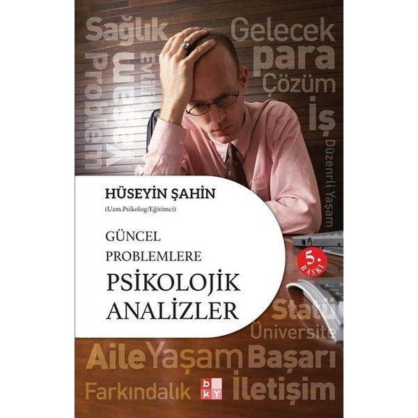 Güncel Problemlere Psikolojik Analizler | Babıali Kültür - BKY (İnce Kapak)