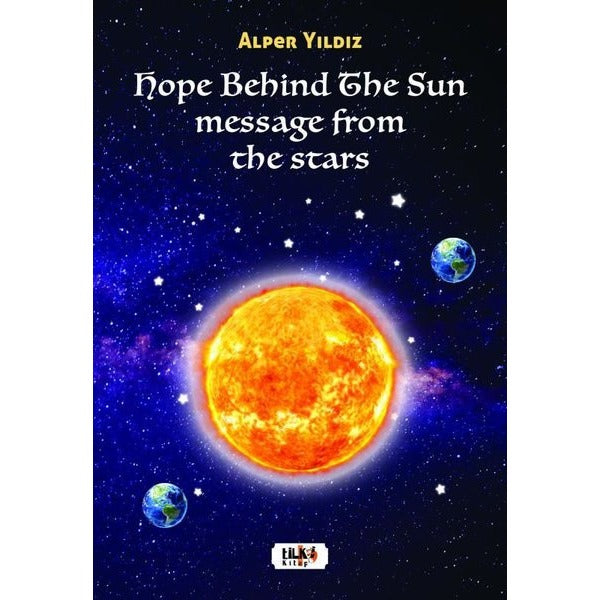 Hope Behind The Sun Message From The Stars | Tilki Yayınları
