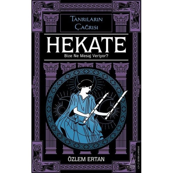 Hekate - Bize Ne Mesaj Veriyor? Tanrıların Çağrısı | Destek Yayınları
