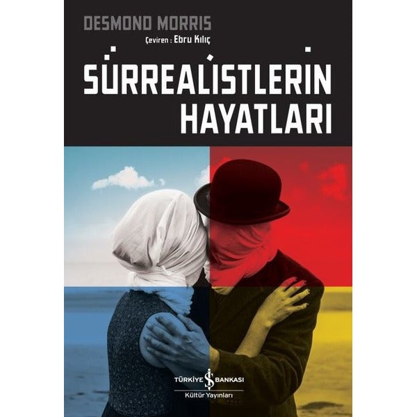 Sürrealistlerin Hayatları | İş Bankası Kültür Yayınları
