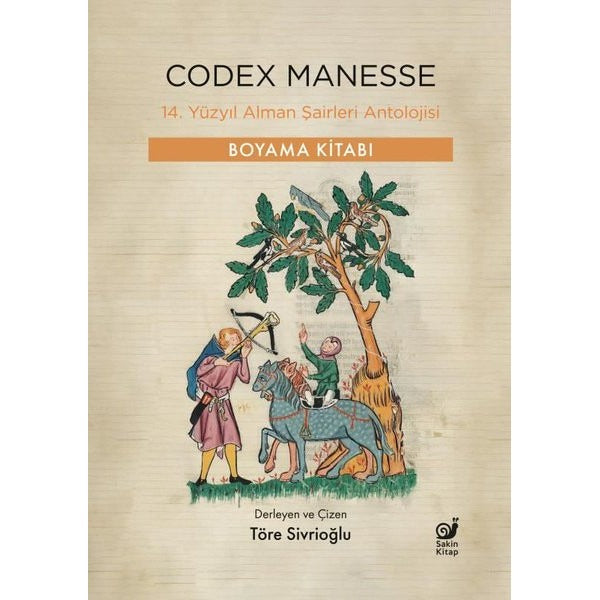Codex Manesse - 14. Yüzyıl Alman Şairleri Antolojisi - Boyama Kitabı | Sakin Kitap (İnce Kapak)