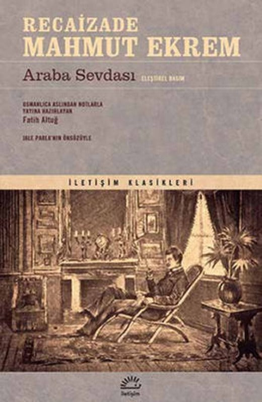 Araba Sevdası - Eleştirel Basım | İletişim Yayınları