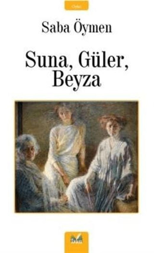 Suna, Güler, Beyza | İzan Yayıncılık (Ciltsiz)