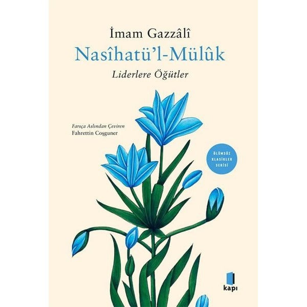Nasihatü'l Müluk - Liderlere Öğütler | Kapı Yayınları (İnce Kapak)