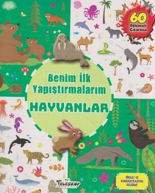 Benim İlk Yapıştırmalarım - Hayvanlar | Teleskop Popüler Bilim (İnce Kapak)