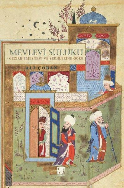 Mevlevi Sülükü: Cezire-i Mesnevi ve Şerhlerine Göre | Palet Yayınları (İnce Kapak)
